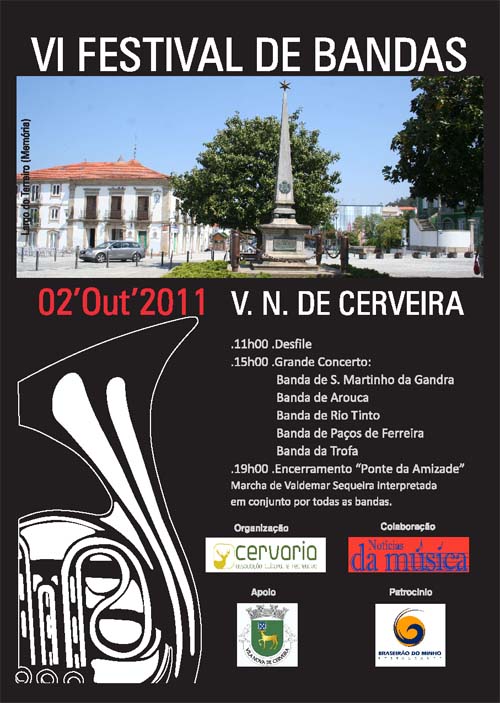 Cerveira recebe VI Festival de Bandas  O VI Festival de Bandas vai ter lugar no próximo domingo, dia 2 de Outubro, em Vila Nova de Cerveira. A organização é da Cervaria – Associação Cultural e Recreativa, em colaboração com o -Notícias da Música-. O evento conta com o apoio da Câmara Municipal