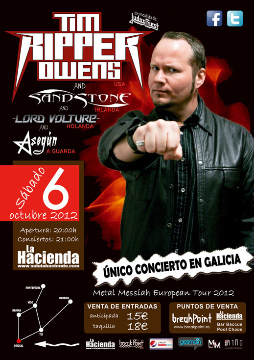 -	El primero de los conciertos se realizará el Sábado día 6 de Octubre de 2012 con la actuación de Tim Ripper Owens(ex-vocalista de Judas Priest), Sandstone, Lord Volture y Asegún.