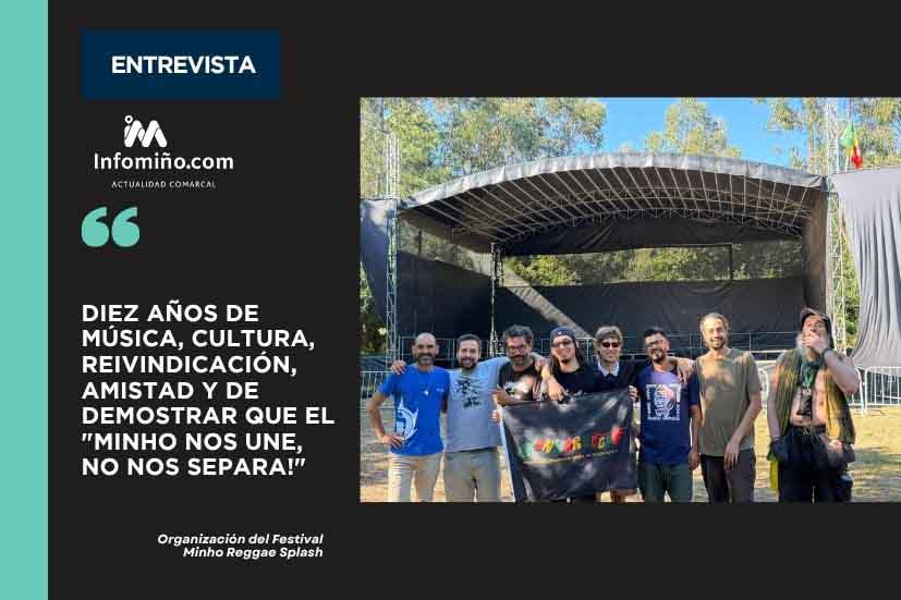 Entrevista: El Minho Reggae Splash: diez años demostrando que -el Minho nos une, no nos separa-