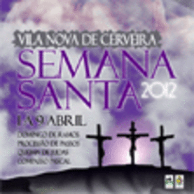 ATIVIDADES DA SEMANA SANTA COM INCIO A 1 DE ABRIL EM VILANOVA DE CERVEIRA