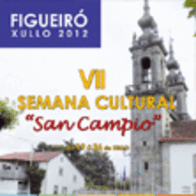 VII SEMANA CULTURAL DE SAN CAMPIO EN FIGUEIR-TOMIO DO 19  26 DE XULLO DE 2012