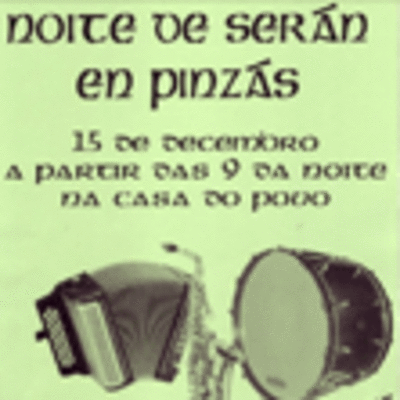 A ASOCIACIN DE PINZS CELEBRA O SEU 10 ANIVERSARIO CUNHA NOITE DE SERN HOXE 15 DE DECEMBRO