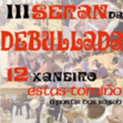 III SERN DA DEBULLADA HOXE 12 DE XANEIRO EN ESTS-TOMIO