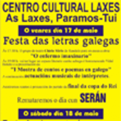 O CENTRO CULTURAL LAXES EN PARAMOS-TUI CELEBRA O DA DAS LETRAS GALEGAS CON VARIAS ACTIVIDADES PROGRAMADAS PARA O 17 E 18 DE MAIO