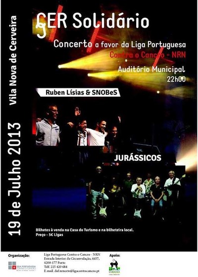 BANDAS -RUBEN LSIAS & OS SNOBES- E ?JURSSICOS- EM CONCERTO SOLIDRIO, DIA 19 DE JULHO, A FAVOR DA LIGA PORTUGUESA CONTRA O CANCRO