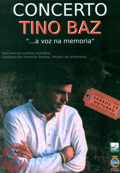 CONCERTO DE TINO BAZ O SBADO 19 DE OUTUBRO NO CENTRO CULTURAL DE A GUARDA