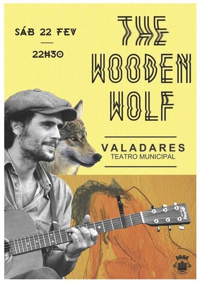 CONCERTO DE THE WOODEN WOLF O 22 DE FEVEREIRO NO TEATRO VALADARES DE CAMINHA