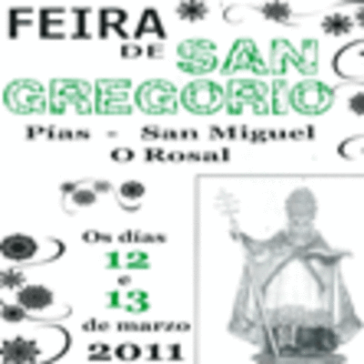 HOXE SBADO COMEZA A FEIRA DE SAN GREGORIO EN PAS O ROSAL - 12 E 13 DE MARZO