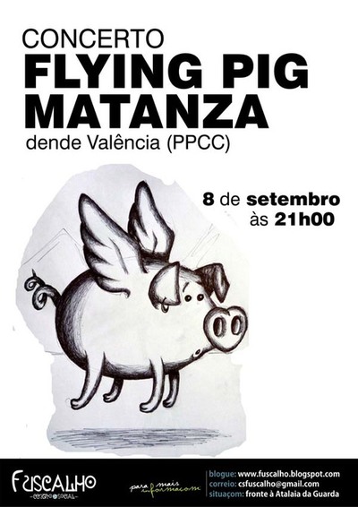 CONCERTO FLYING PIG MATANZA O 8 DE SETEMBRO NO CS FUSCALHO DE A GUARDA