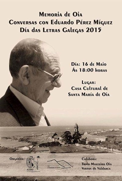 DIA DAS LETRAS GALEGAS 2015 EN OIA: HOMENAXE A EDUARDO PREZ MGUEZ