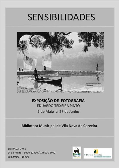 EXPOSIO DE FOTOGRAFIA - SENSIBILIDADES NA BIBLIOTECA MUNICIPAL DE VILANOVA DE CERVEIRA