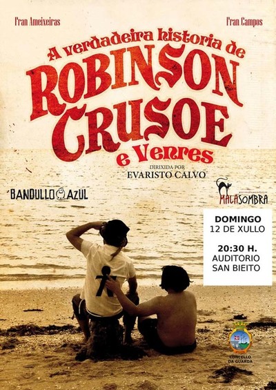 O AUDITORIO DE SAN BIEITO ACOLLE ESTE DOMINGO A OBRA TEATRAL -A VERDADEIRA HISTORIA DE ROBISON CRUSOE E VENRES-