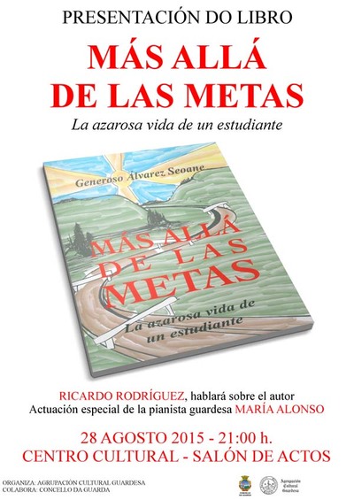 ESTE VENRES PRESNTASE O LIBRO -MS ALL DE LAS METAS. LA AZAROSA VIDA DE UN ESTUDIANTE- DE GENEROSO LVAREZ SEOANE