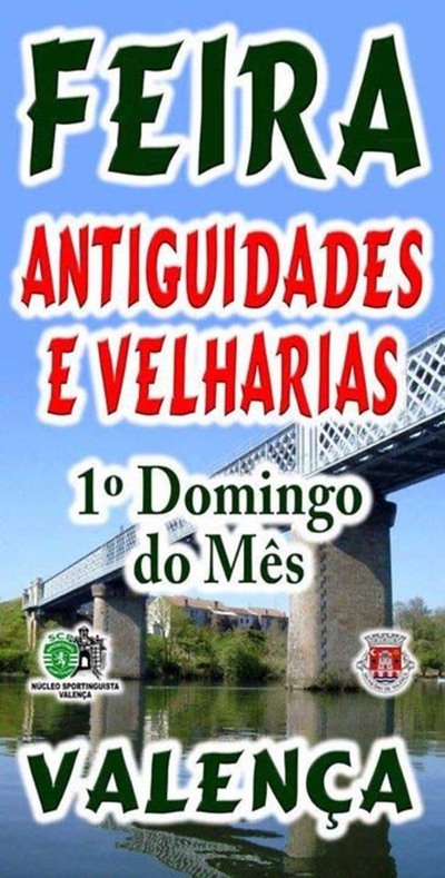 FEIRA DE ANTIGUEDADES E VELHARIAS O PRIMERIRO DOMINGO DE CADA MES EM VALENA DO MINHO