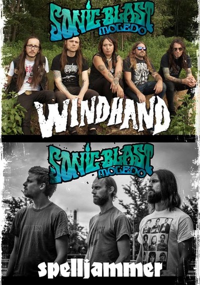 SONICBLAST MOLEDO IS PROUD TO ANNOUNCE : WINDHAND AND SPELLJAMMER