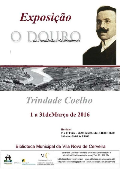 EXPOSIO -O DOURO NOS CAMINHOS DA LITERATURA - TRINDADE COELHO- EM CERVEIRA AT 31 DE MARO