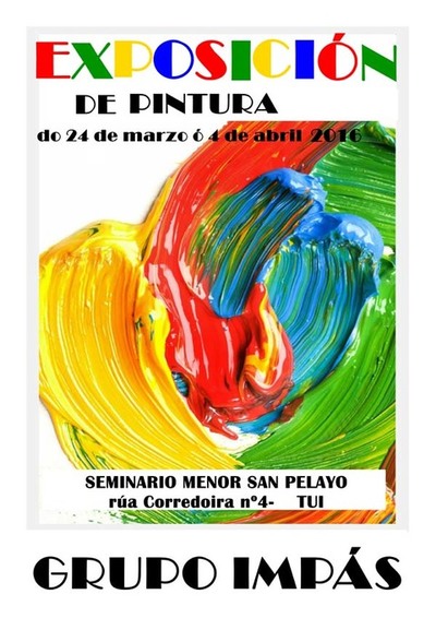 EXPOSICIN DE PINTURA DEL GRUPO IMPS DURANTE SEMANA SANTA Y LAS FIESTAS DE SAN TELMO DE TUI
