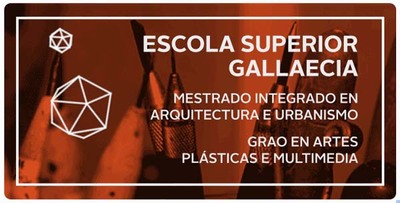 Cursos Escola Superior Gallaecia: Arquitectura e Urbanismo e Artes Plsticas e Multimdia