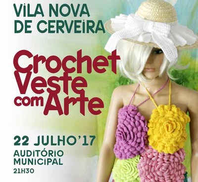 Desfile indito -Crochet Veste com Arte- promete surpreender o pblico sbado em Cerveira
