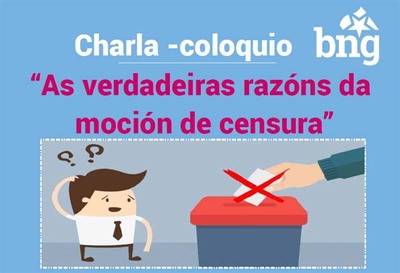 Charla-coloquio -As verdadeiras razns da mocin de censura- este venres en Tui