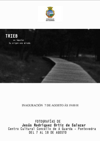 A exposicin fotogrfica ?Trieb- inaugrase na Guarda o 7 de agosto 