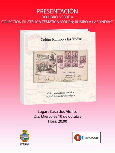 Presentacin do Libro de J. ngel Gndara -Coln: Rumbo a las Yndias- o 10 de outubro na Guarda