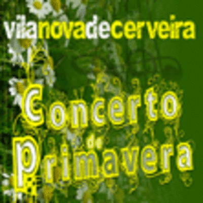 CONCERTO CORAL DE PRIMAVEIRA O 22 DE MAIO EN VILANOVA DE CERVEIRA