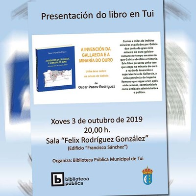 Este xoves presntase en Tui o libro -A invencin da Gallaecia e a minara do ouro- de scar Pazos Rodrguez