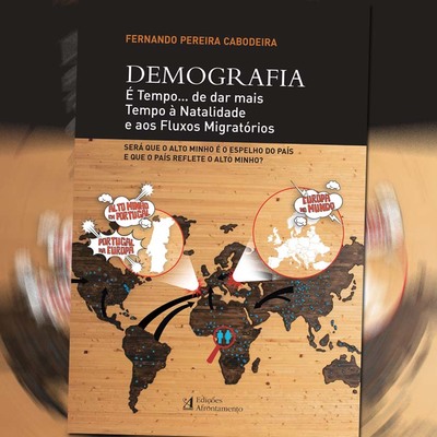 Fernando Cabodeira lana -DEMOGRAFIA:  Tempo ? de dar mais Tempo  Natalidade e aos Fluxos Migratrios-