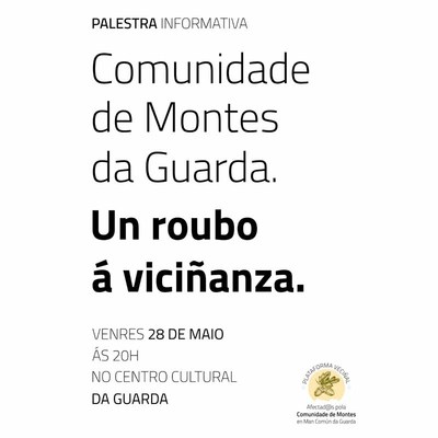 A Plataforma de Afectadxs pola Comunidade de Montes da Guarda organiza este venres unha palestra informativa
