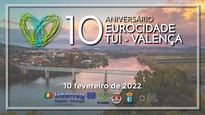 A Eurocidade Tui-Valena celebra o seu dcimo aniversario