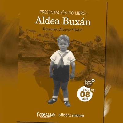 Apresentaom do livro: Aldea Buxn o 8 de abril no Centro Cultural da Guarda