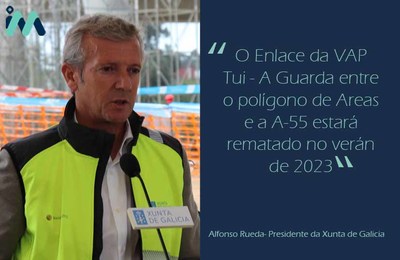 Rueda avanza la puesta en servicio a mediados de 2023 de un nuevo trecho de la VAP Tui-A Guarda entre el polgono de Areas y la A-55