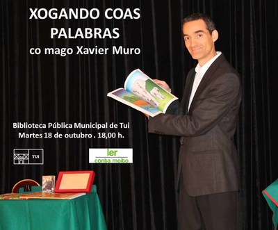 O mago Xavier Muro presenta o martes na Biblioteca de Tui o espectculo -Xogando coas Palabras-