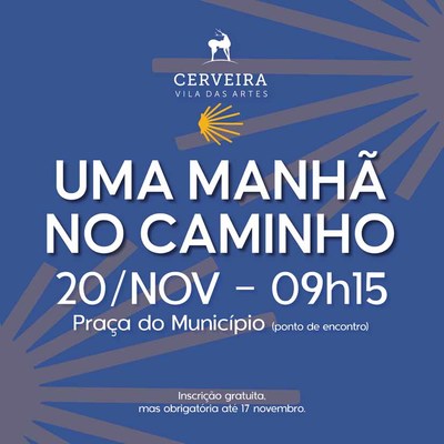 Cerveira desafia a passar -uma manha no caminho-