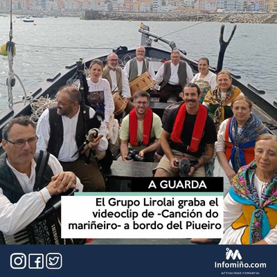 El Grupo Lirolai graba el videoclip de -Cancin do marieiro- a bordo del Piueiro