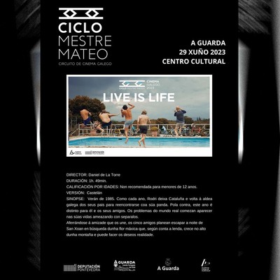 A Guarda acoge este jueves una nueva proyeccin del Ciclo Mestre Mateo con la pelcula -Live is life-