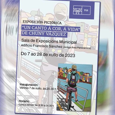Este venres inaugrase en Tui a mostra pictrica de Chuny Vzquez -Un canto  cor,  vida-