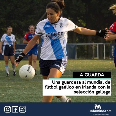 Una guardesa al mundial de ftbol galico en Irlanda con la seleccin gallega