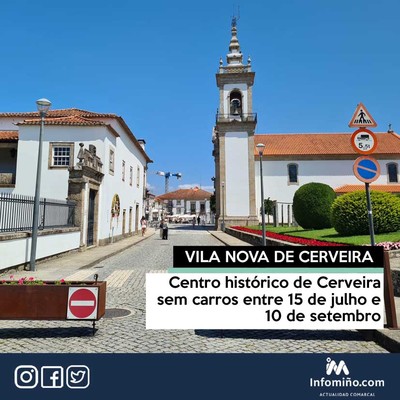 Centro histrico de Cerveira sem carros entre 15 de julho e 10 de setembro