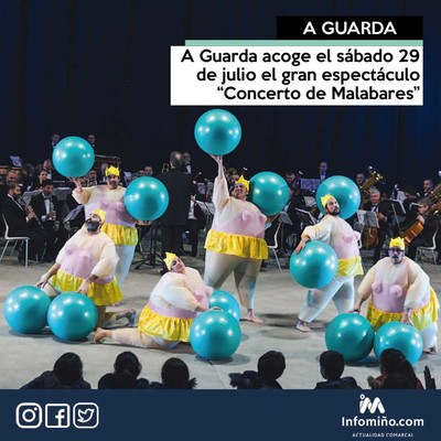 A Guarda acoge el sbado 29 de julio el gran espectculo -Concerto de Malabares-