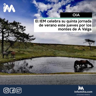 El IEM celebra su quinta jornada de verano este jueves por los montes de A Valga