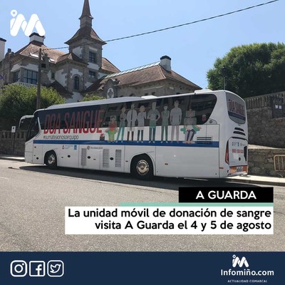 La unidad mvil de donacin de sangre visita A Guarda el 4 y 5 de agosto