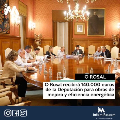 O Rosal recibir 140.000 euros para obras de mejora y eficiencia energtica de la Deputacin