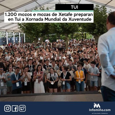 1.200 mozos e mozas de Xetafe preparan en Tui a Xornada Mundial da Xuventude 