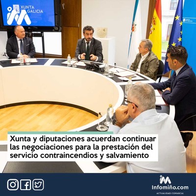 Xunta y diputaciones acuerdan continuar las negociaciones para la prestacin del servicio contraincendios y salvamiento