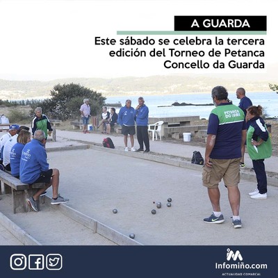 Este sbado se celebra la tercera edicin del Torneo de Petanca Concello da Guarda