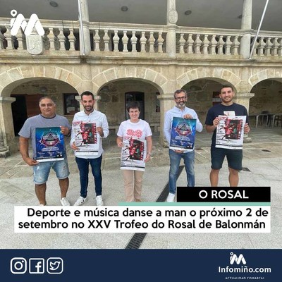 Deporte e msica danse a man o prximo 2 de setembro no XXV Trofeo do Rosal de Balonmn 