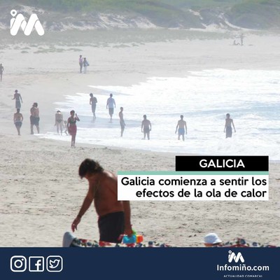 Galicia comienza a sentir los efectos de la ola de calor