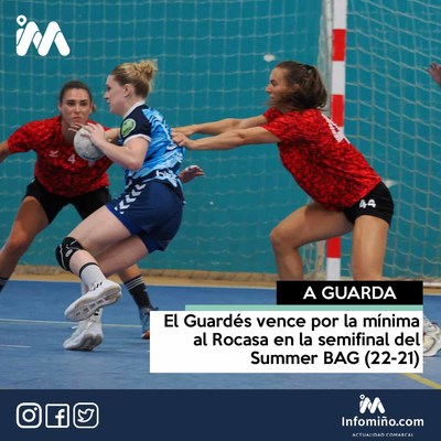 El Guards vence por la mnima al Rocasa en la semifinal del Summer BAG (22-21)